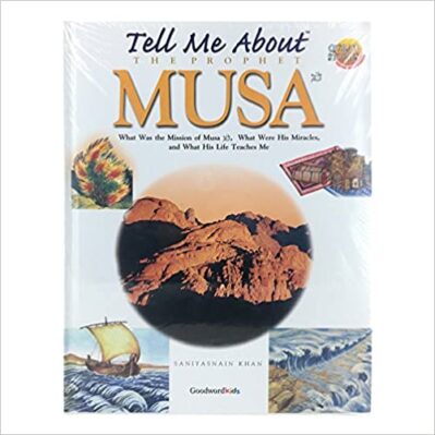 Tell Me About the Prophet Musa